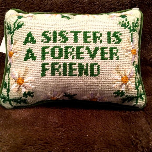 C & F Enterprises Other - VINTAGE, “A SISTER IS A FOREVER FRIEND” NEEDLEPOINT SMALL FLORAL PILLOW. 7”x9”.